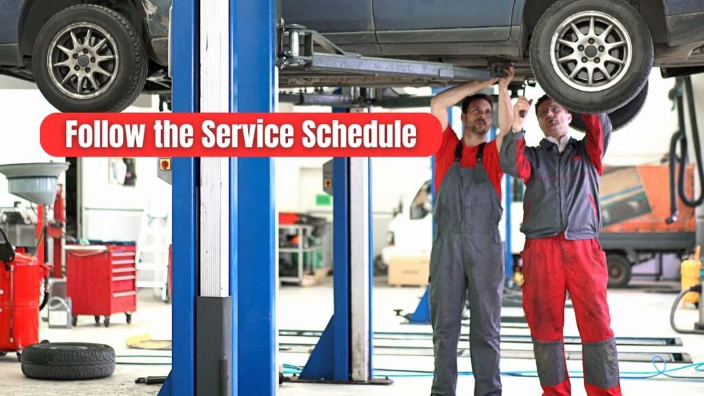 Follow the Service Schedule
