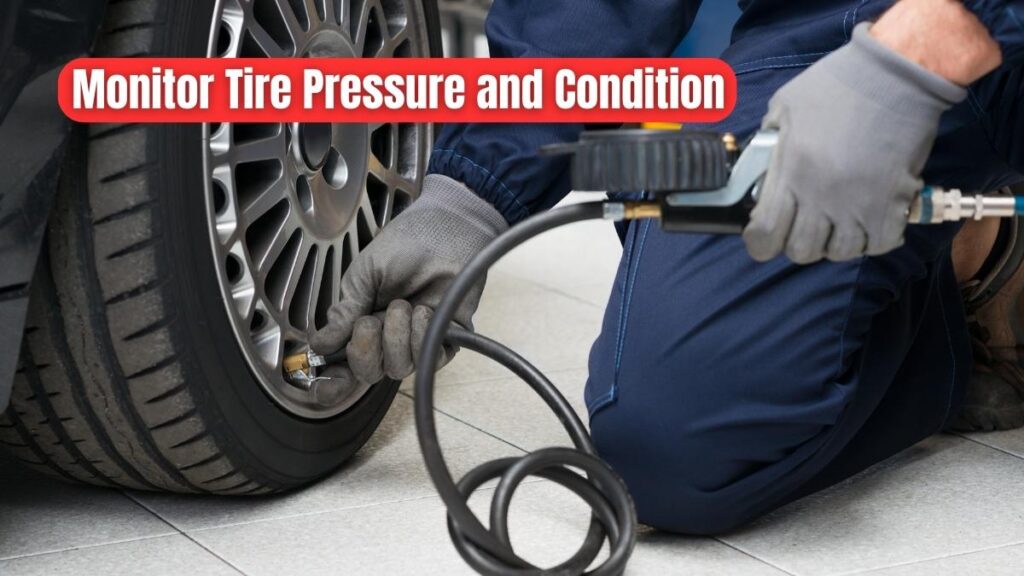 Monitor Tire Pressure and Condition
