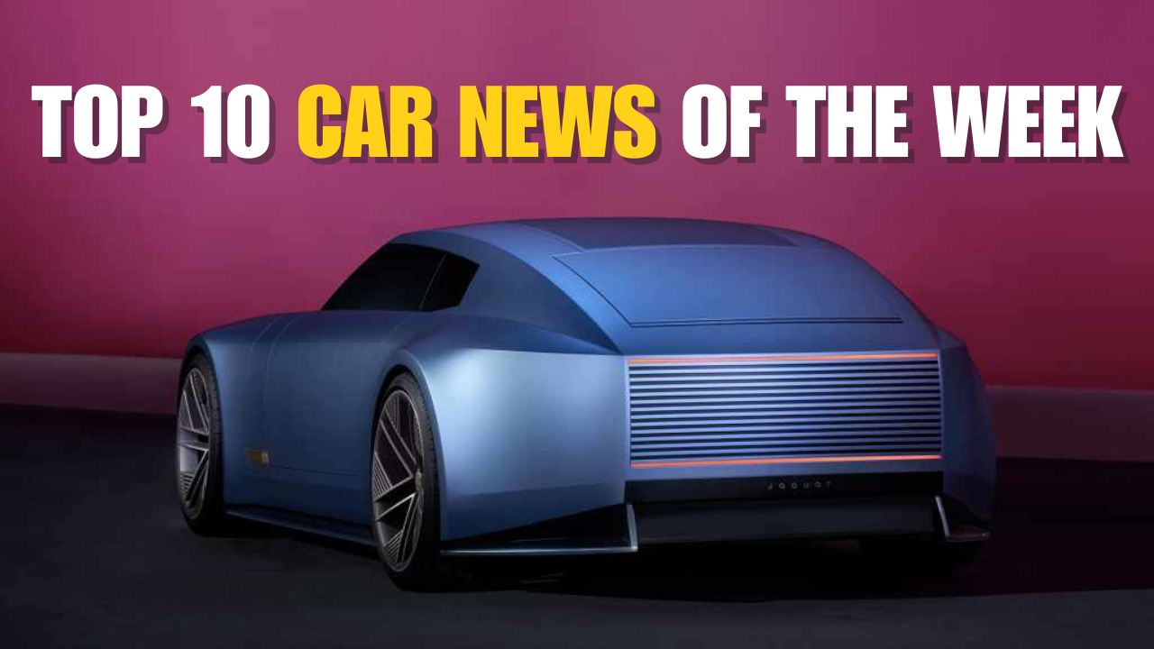 Top 10 Car News of The Week