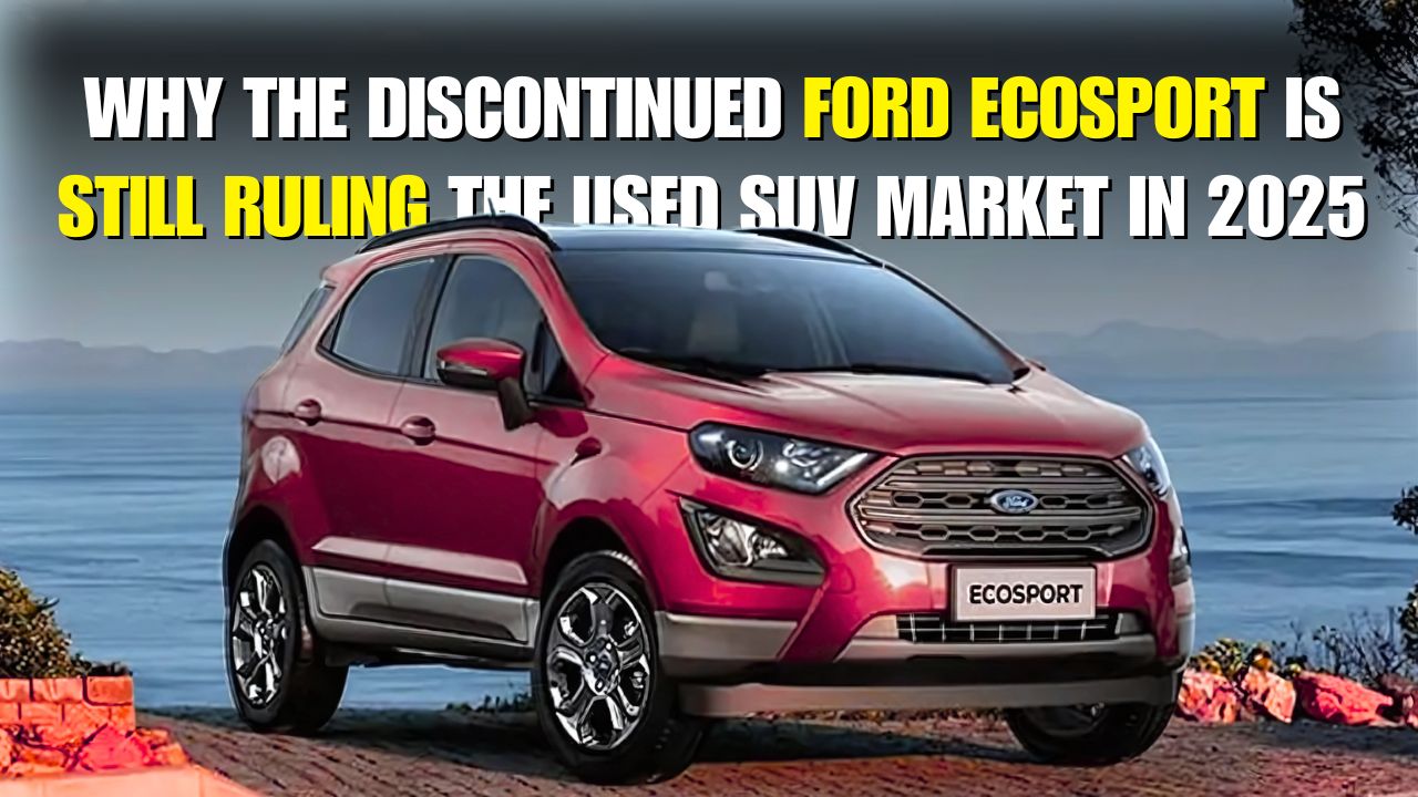 Why the Discontinued Ford EcoSport is Still Ruling the Used SUV Market in 2025